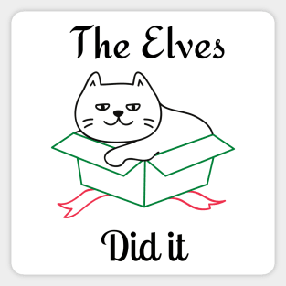 The Elves Did It. Cute Cat Lover Merry Christmas design. Fun, Cheeky, Christmas Elf. Sticker